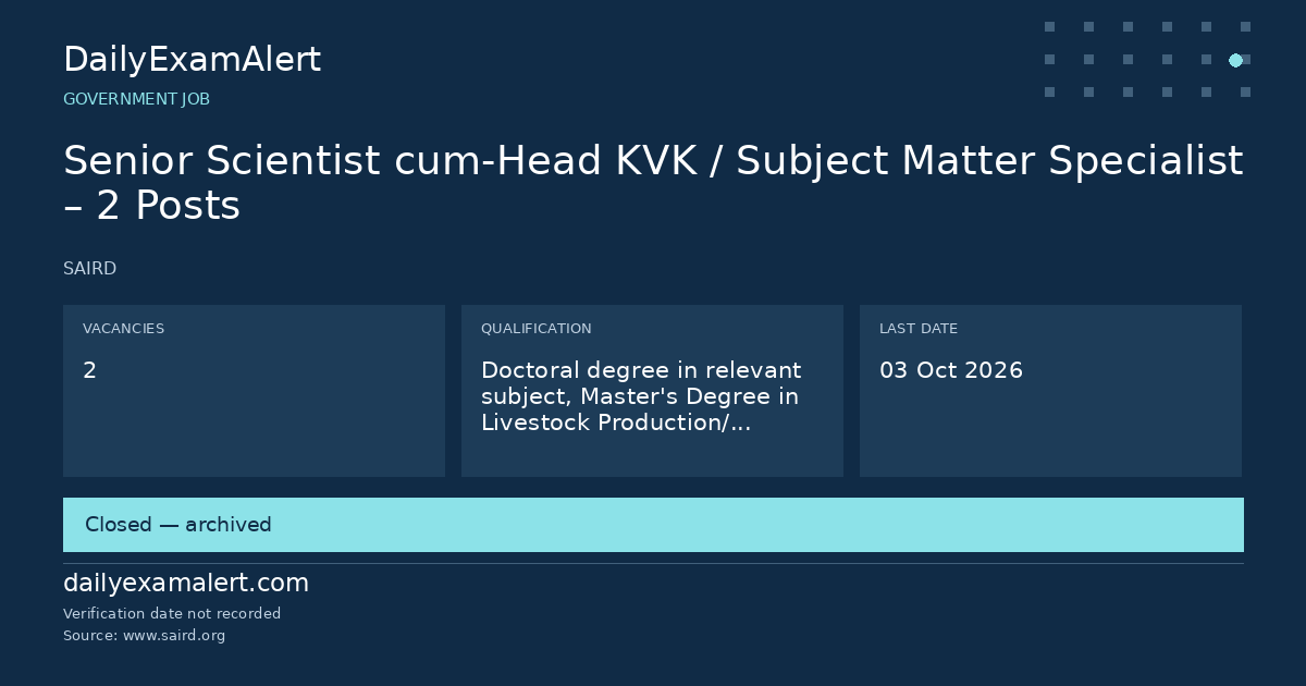 Senior Scientist cum-Head KVK / Subject Matter Specialist – 2 Posts — government job summary