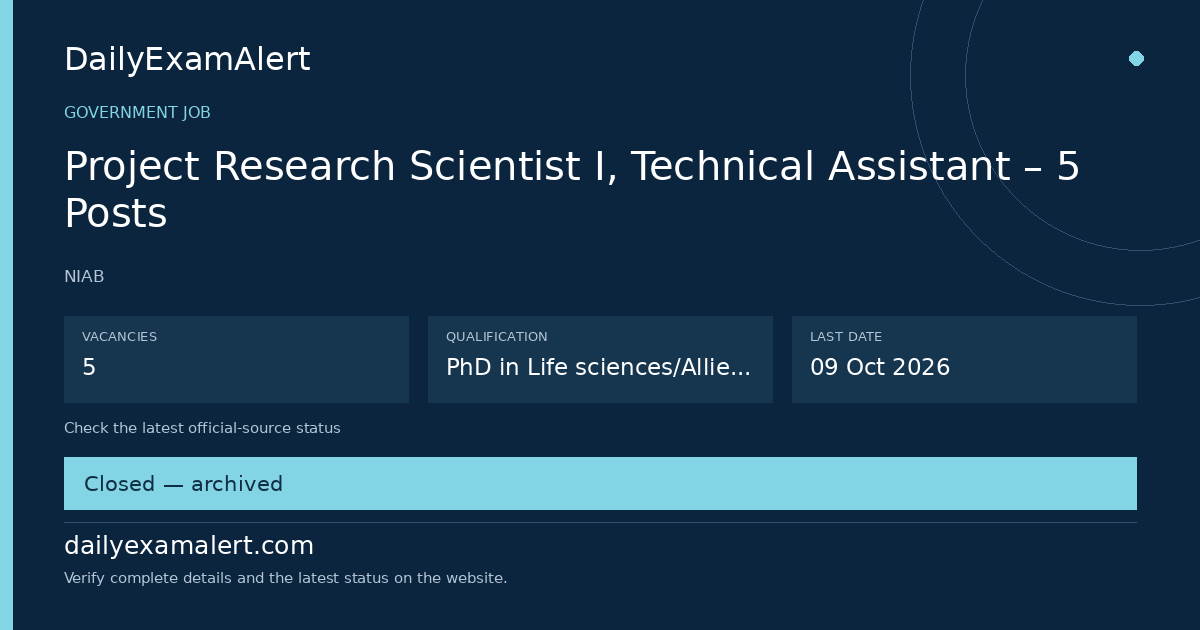 Project Research Scientist I, Technical Assistant – 5 Posts — government job summary