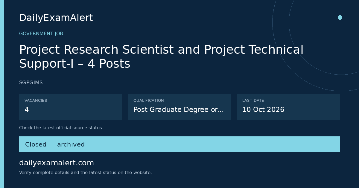 Project Research Scientist and Project Technical Support-I – 4 Posts — government job summary