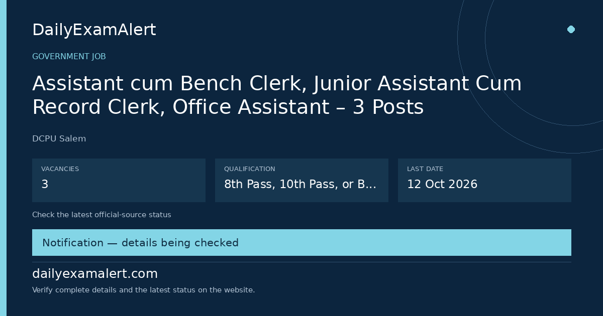 Assistant cum Bench Clerk, Junior Assistant Cum Record Clerk, Office Assistant – 3 Posts — government job summary