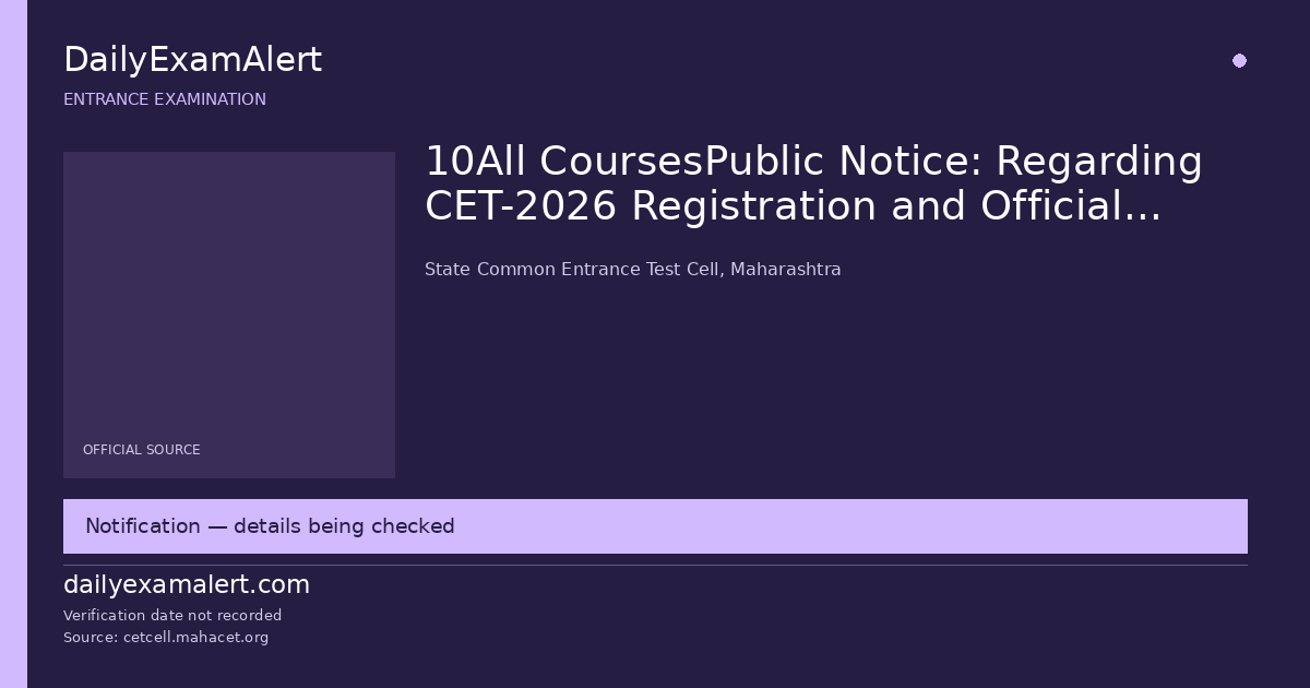 10All CoursesPublic Notice: Regarding CET-2026 Registration and Official Communication 24/01/2026 — entrance examination summary
