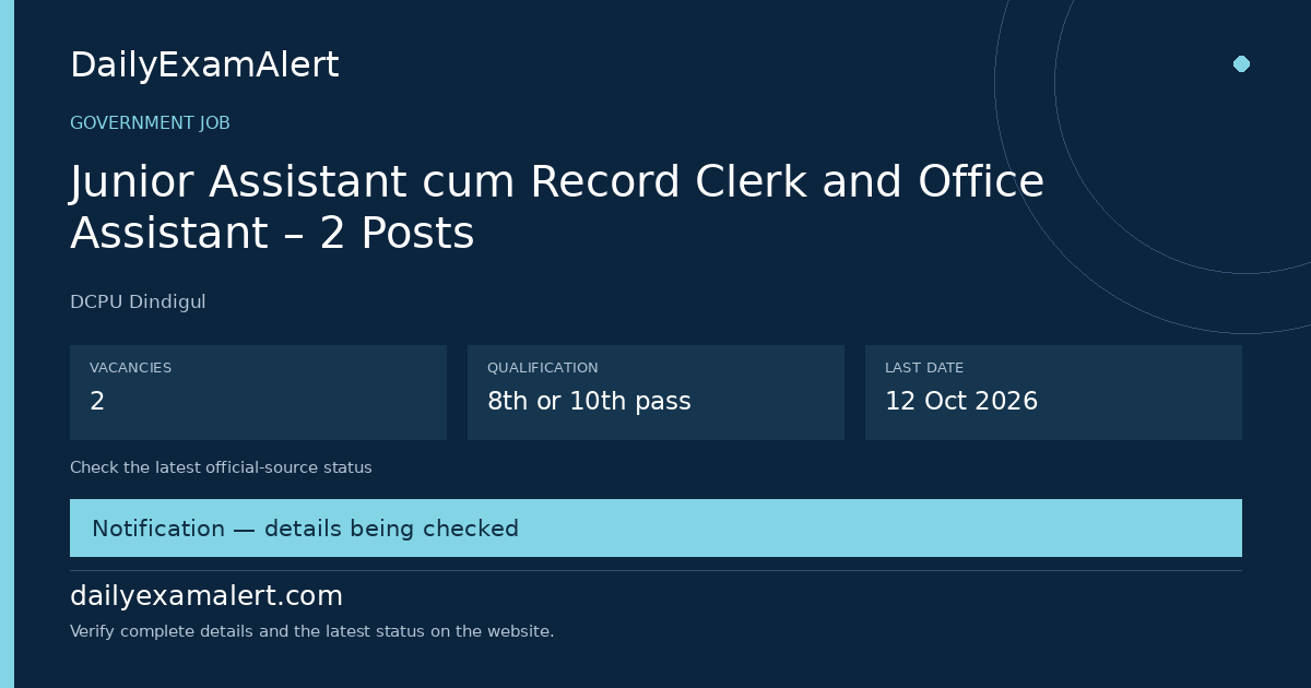 Junior Assistant cum Record Clerk and Office Assistant – 2 Posts — government job summary