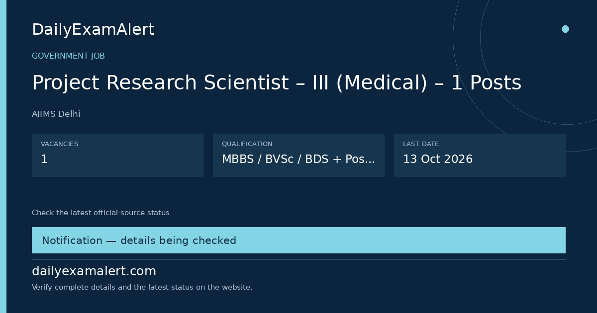 Project Research Scientist – III (Medical) – 1 Posts — government job summary