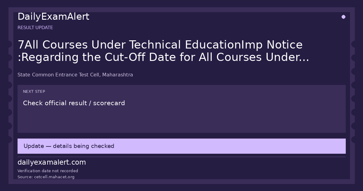 7All Courses Under Technical EducationImp Notice :Regarding the Cut-Off Date for All Courses Under Technical Education – A.Y. 2026–2707/09/2026 — result update summary