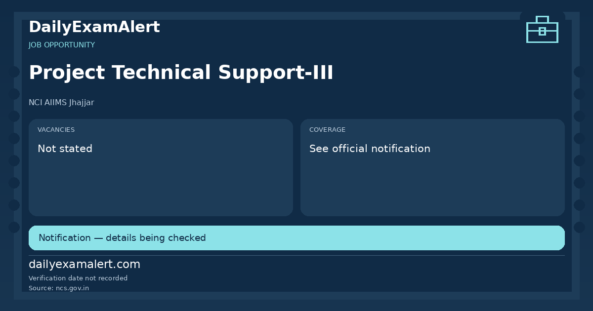 Project Technical Support-III — job opportunity summary