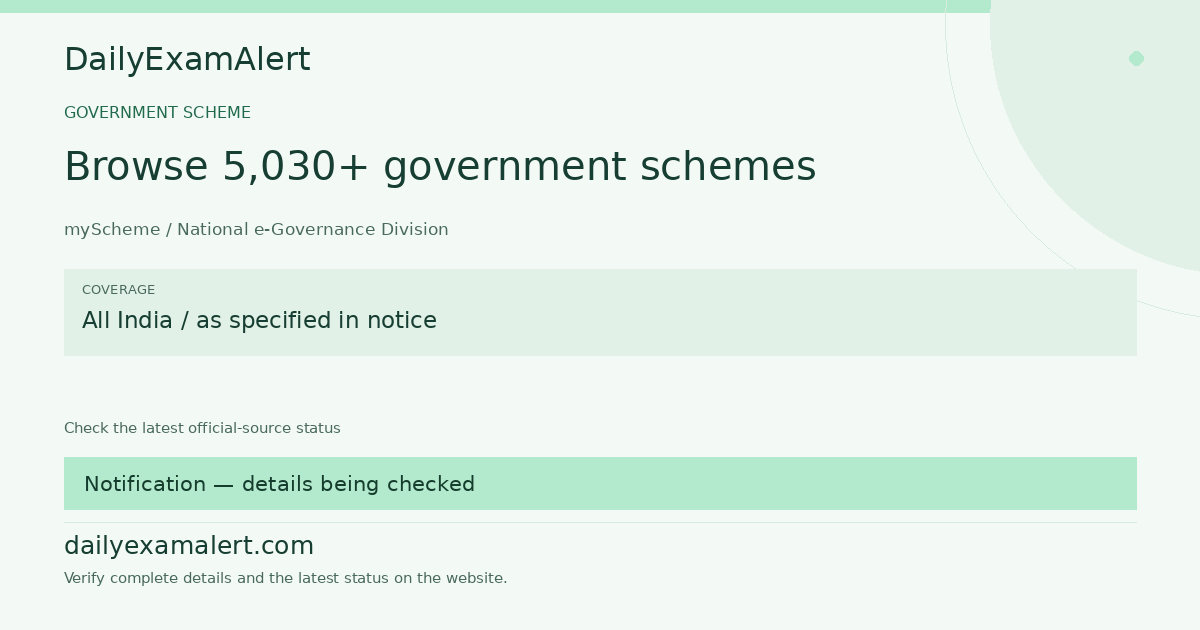 Browse 5,030+ government schemes — government scheme summary