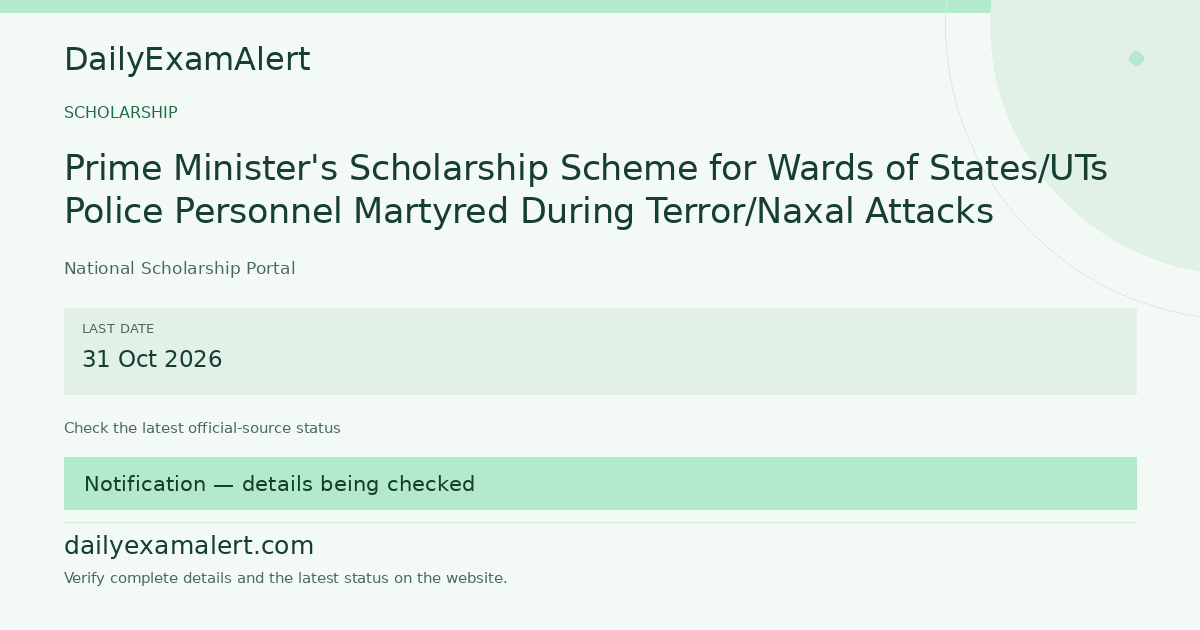 Prime Minister’s Scholarship Scheme for Wards of States/UTs Police Personnel Martyred During Terror/Naxal Attacks — scholarship summary