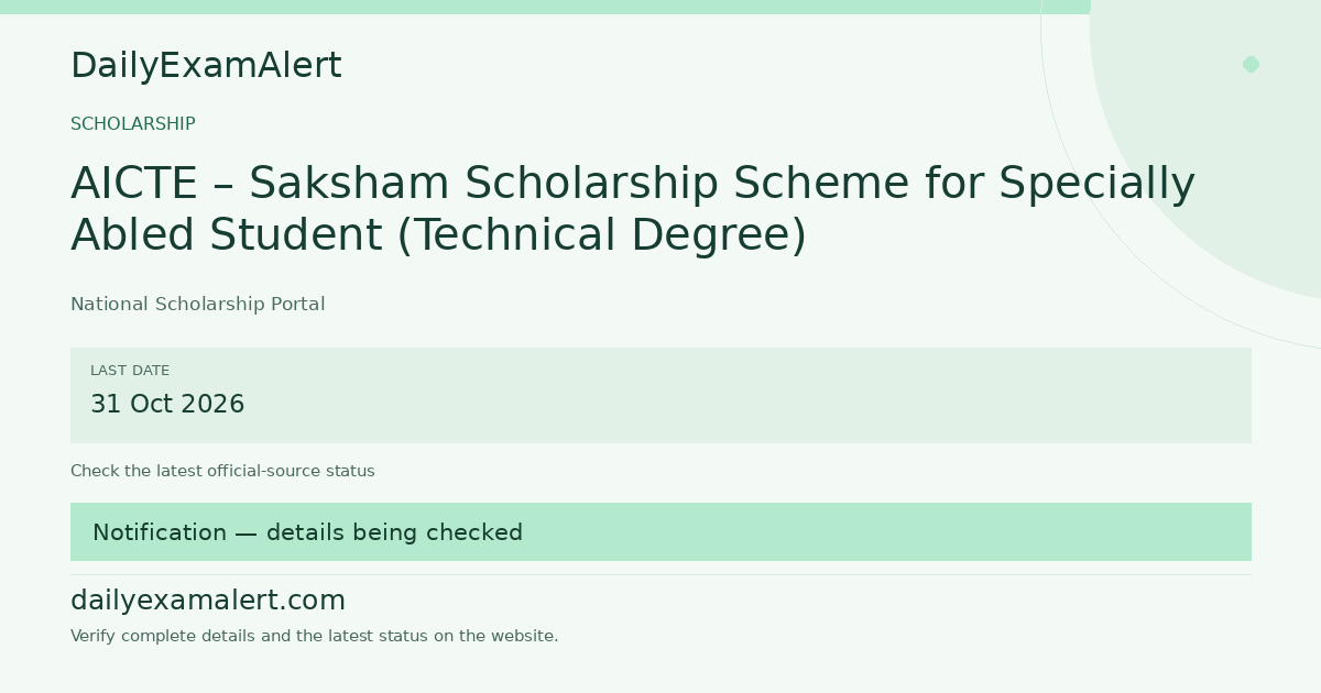 AICTE – Saksham Scholarship Scheme for Specially Abled Student (Technical Degree) — scholarship summary