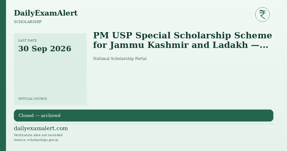 PM USP Special Scholarship Scheme for Jammu Kashmir and Ladakh — Renewal — scholarship summary