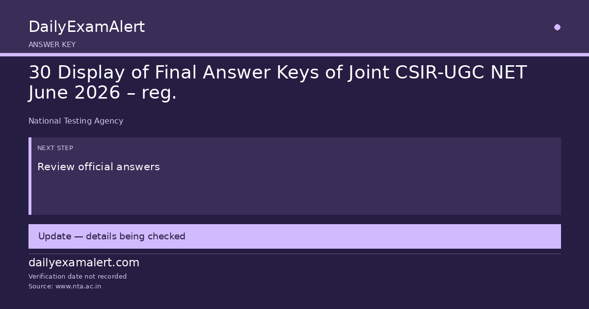 30 Display of Final Answer Keys of Joint CSIR-UGC NET June 2026 – reg. — answer key summary