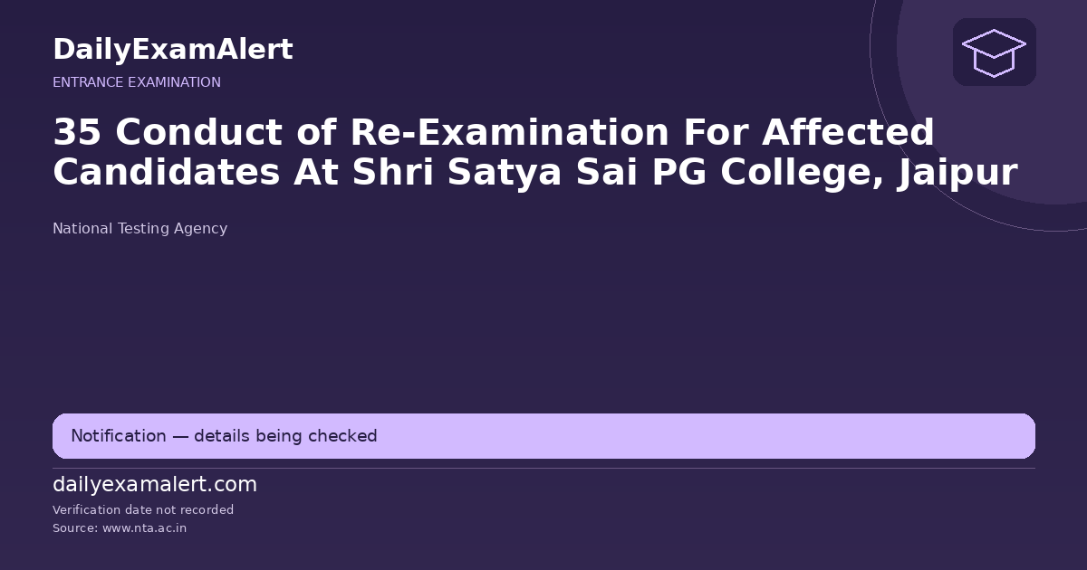 35 Conduct of Re-Examination For Affected Candidates At Shri Satya Sai PG College, Jaipur — entrance examination summary