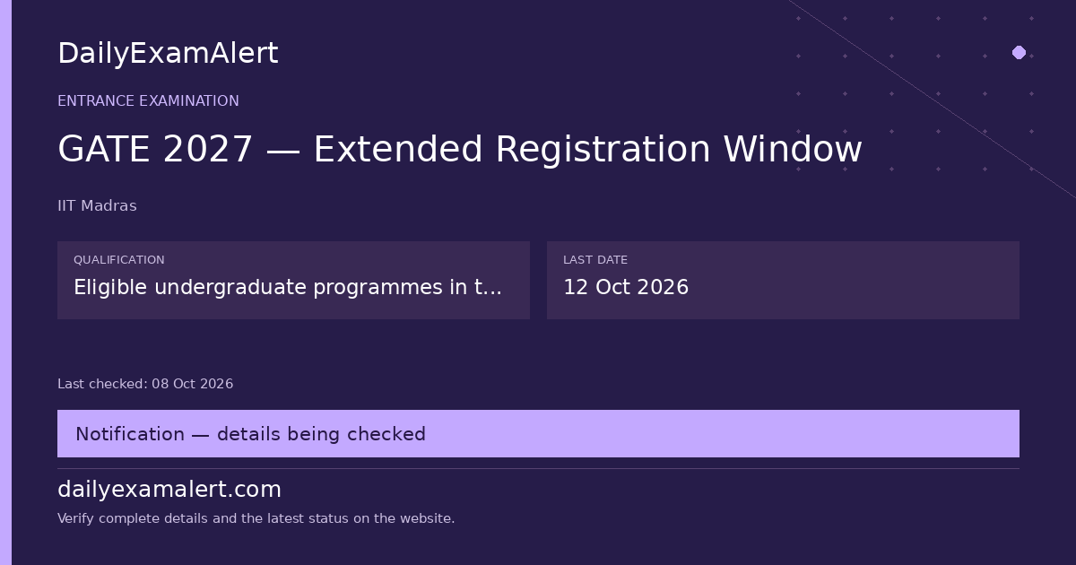 GATE 2027 — Extended Registration Window — entrance examination summary