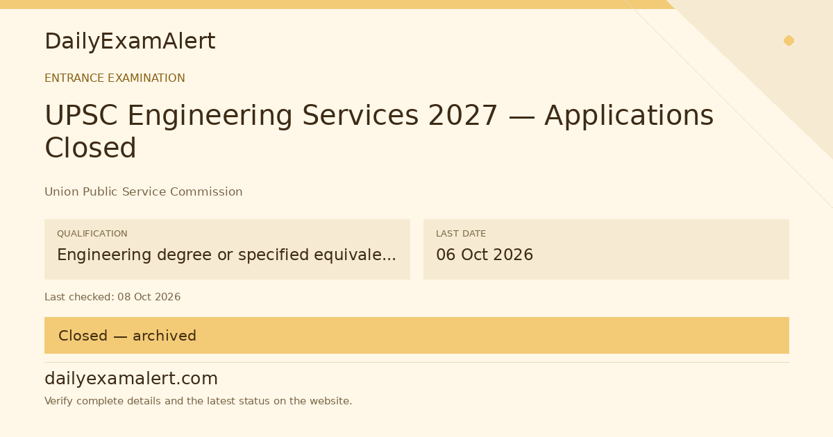 UPSC Engineering Services 2027 — Applications Closed — entrance examination summary