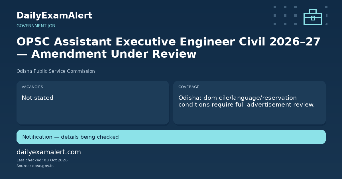 OPSC Assistant Executive Engineer Civil 2026–27 — Amendment Under Review — government job summary
