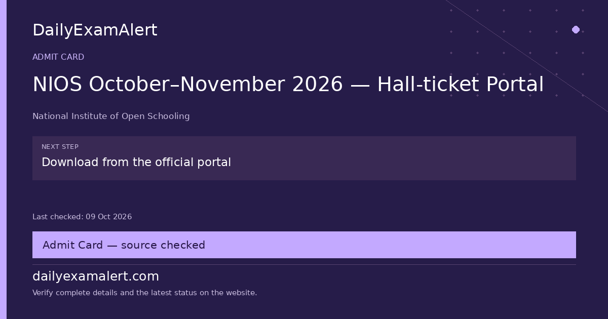 NIOS October–November 2026 — Hall-ticket Portal — admit card summary
