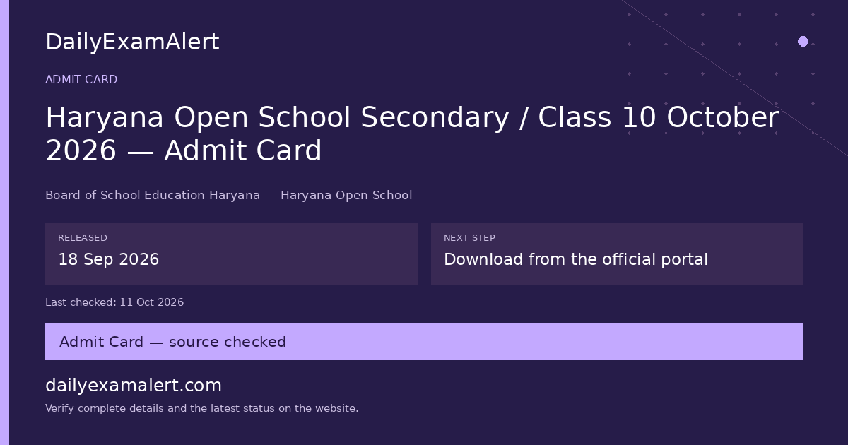 Haryana Open School Secondary / Class 10 October 2026 — Admit Card — admit card summary