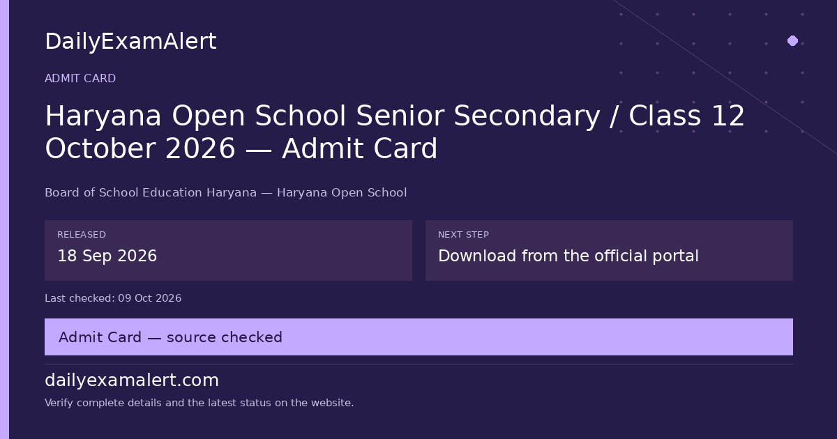 Haryana Open School Senior Secondary / Class 12 October 2026 — Admit Card — admit card summary