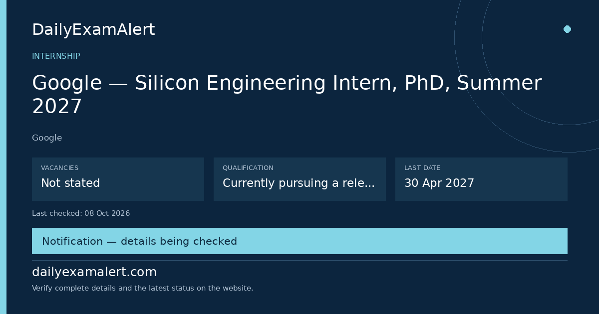 Google — Silicon Engineering Intern, PhD, Summer 2027 — internship summary