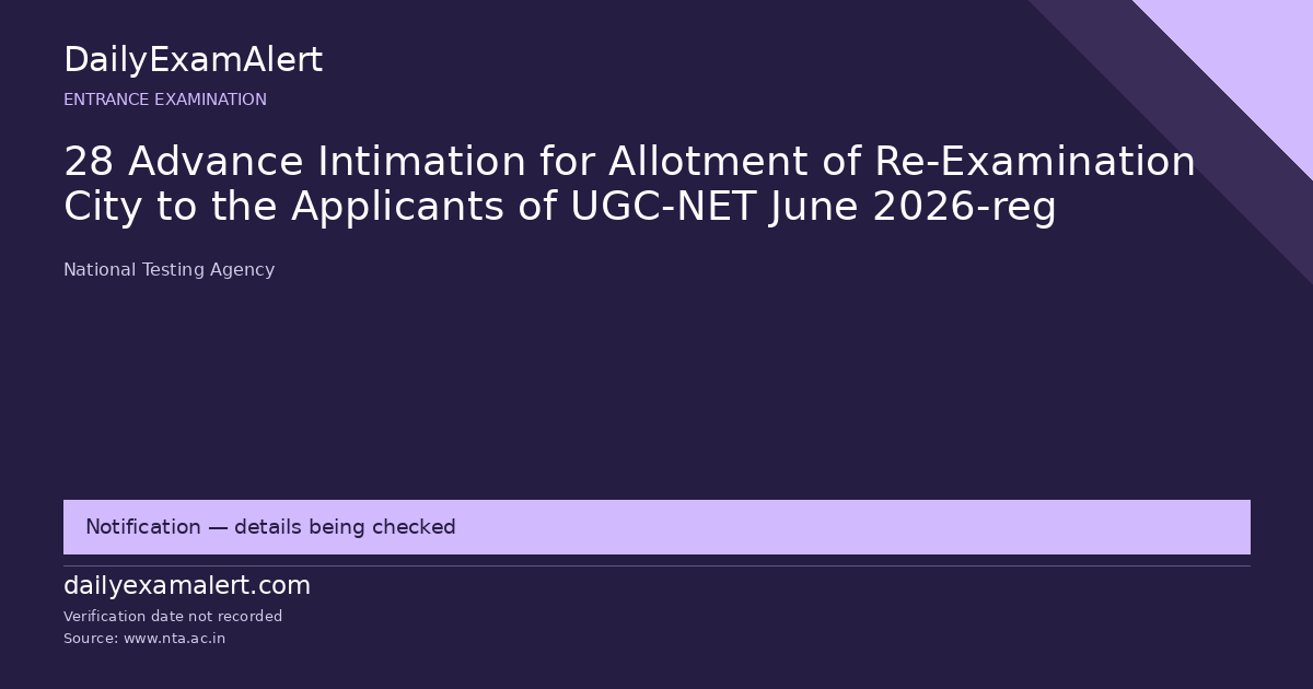 28 Advance Intimation for Allotment of Re-Examination City to the Applicants of UGC-NET June 2026-reg — entrance examination summary