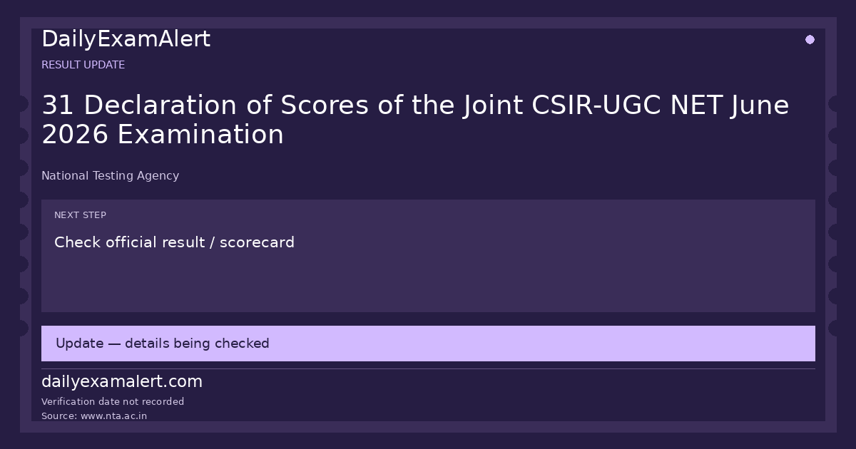 31 Declaration of Scores of the Joint CSIR-UGC NET June 2026 Examination — result update summary