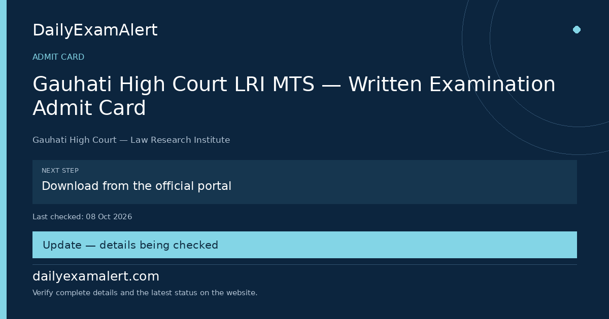 Gauhati High Court LRI MTS — Written Examination Admit Card — admit card summary