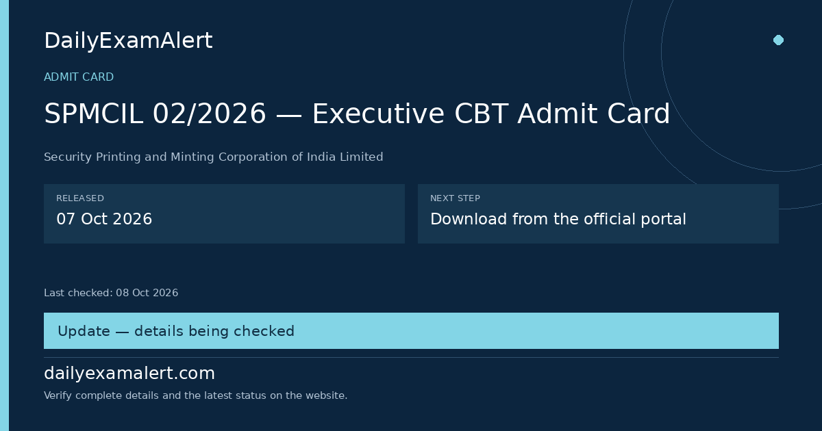 SPMCIL 02/2026 — Executive CBT Admit Card — admit card summary
