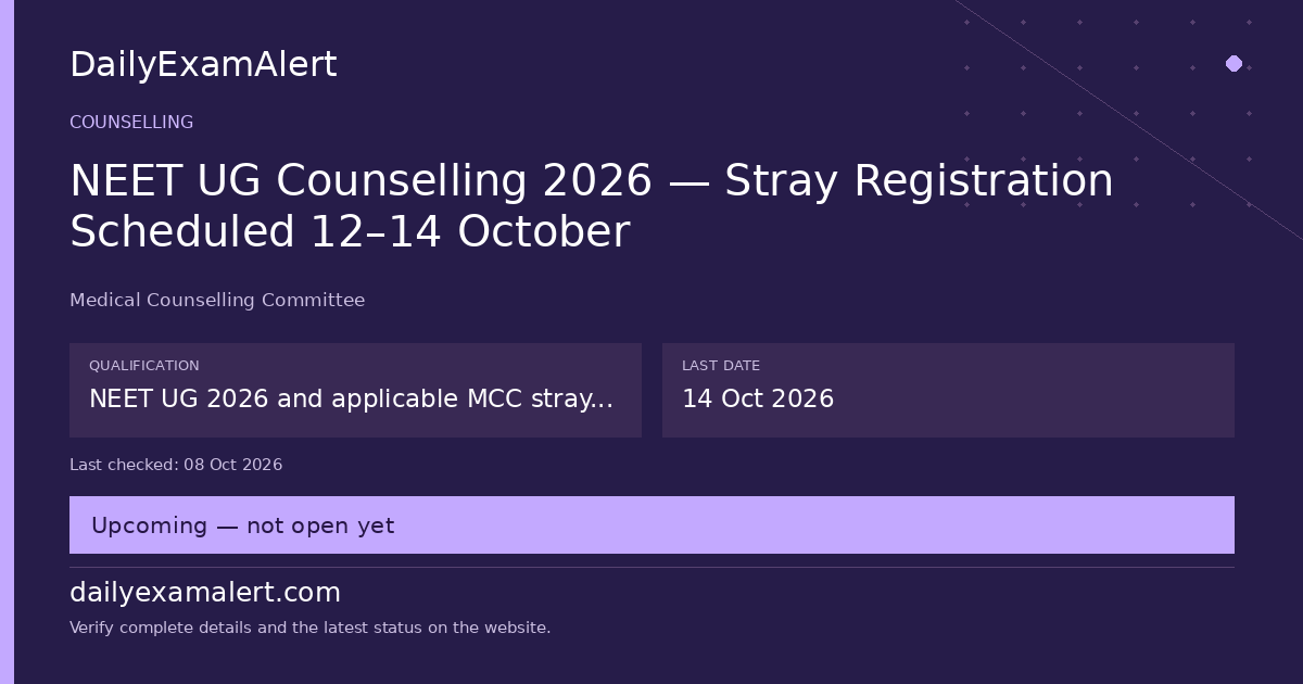 NEET UG Counselling 2026 — Stray Registration Scheduled 12–14 October — counselling summary