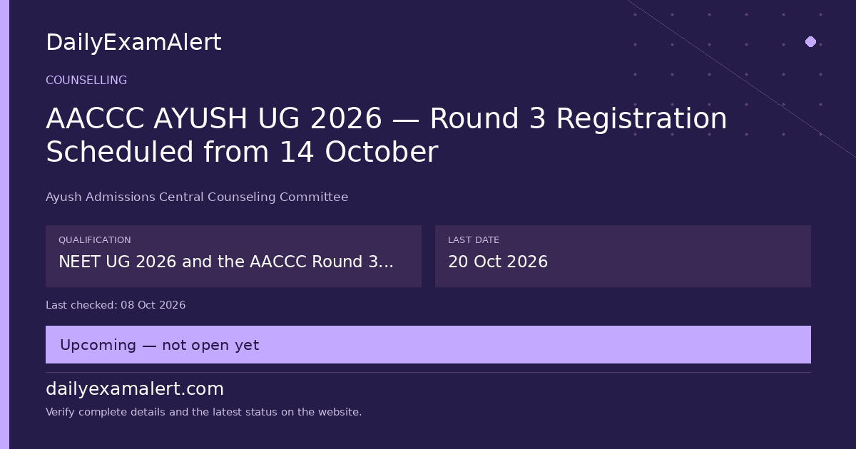 AACCC AYUSH UG 2026 — Round 3 Registration Scheduled from 14 October — counselling summary