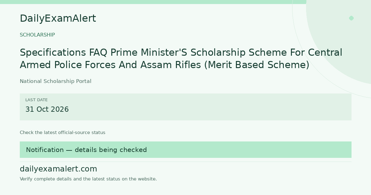 Specifications FAQ Prime Minister’S Scholarship Scheme For Central Armed Police Forces And Assam Rifles (Merit Based Scheme) — scholarship summary