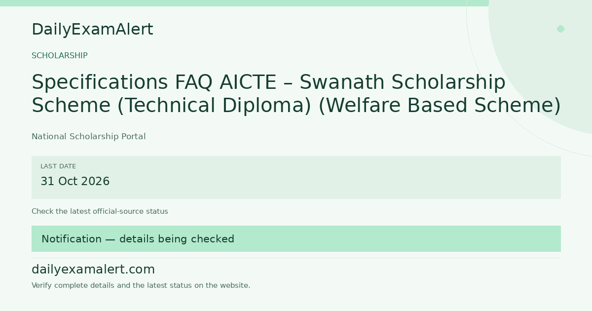 Specifications FAQ AICTE – Swanath Scholarship Scheme (Technical Diploma) (Welfare Based Scheme) — scholarship summary