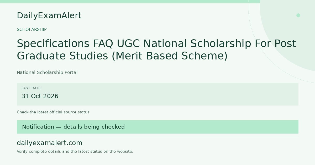 Specifications FAQ UGC National Scholarship For Post Graduate Studies (Merit Based Scheme) — scholarship summary