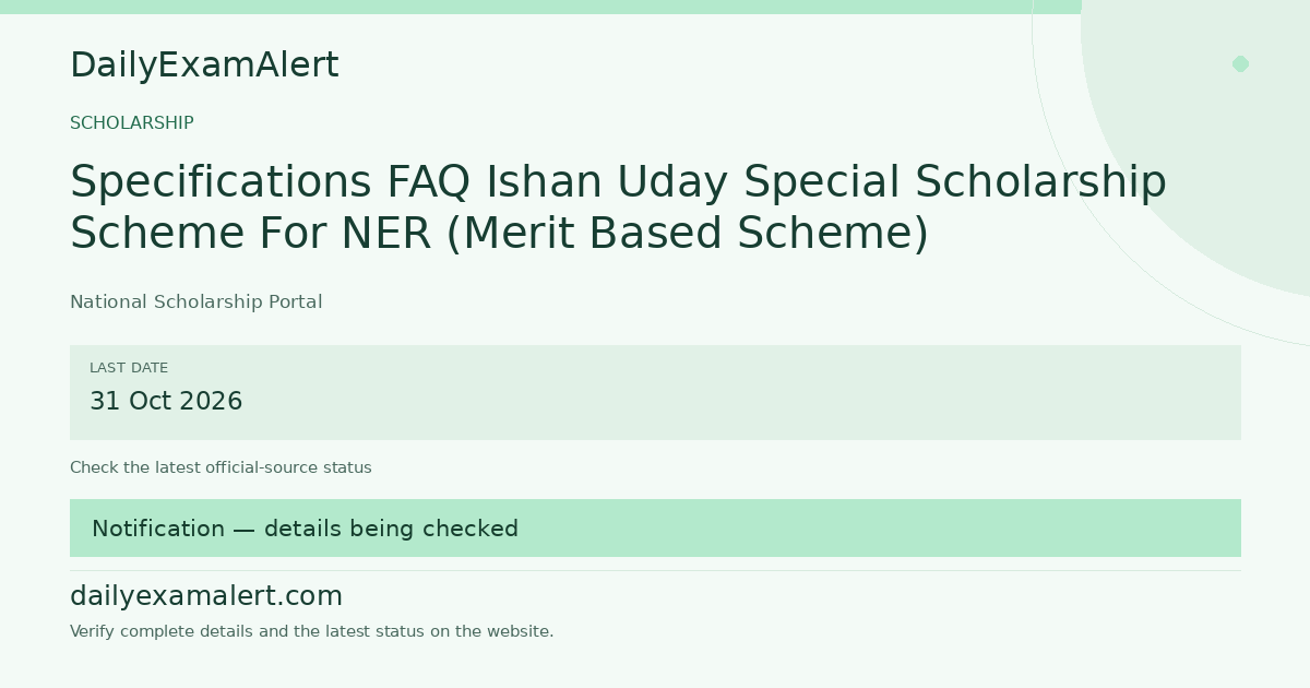 Specifications FAQ Ishan Uday Special Scholarship Scheme For NER (Merit Based Scheme) — scholarship summary