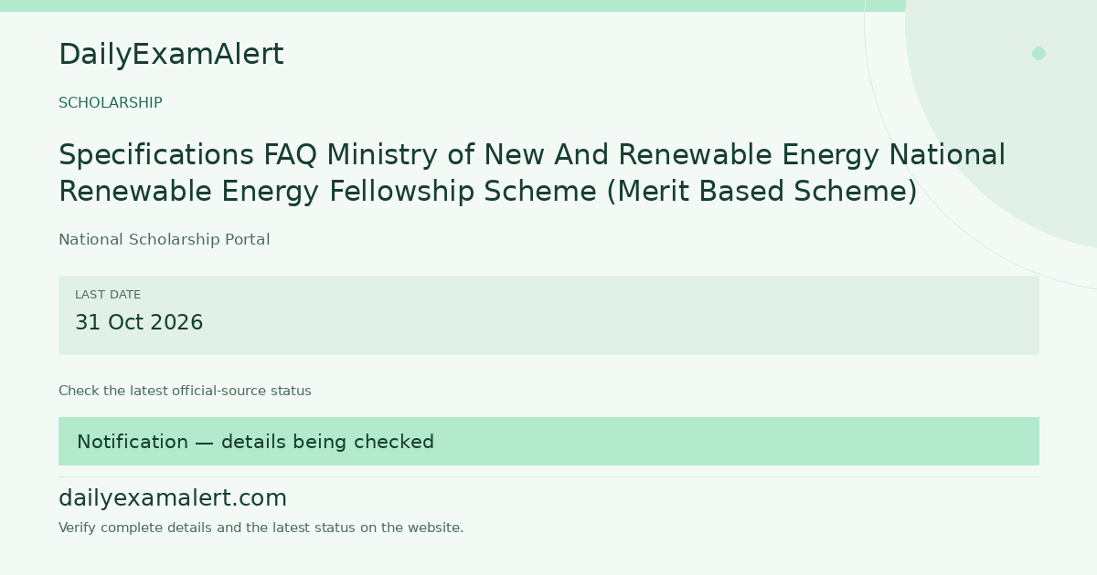 Specifications FAQ Ministry of New And Renewable Energy National Renewable Energy Fellowship Scheme (Merit Based Scheme) — scholarship summary