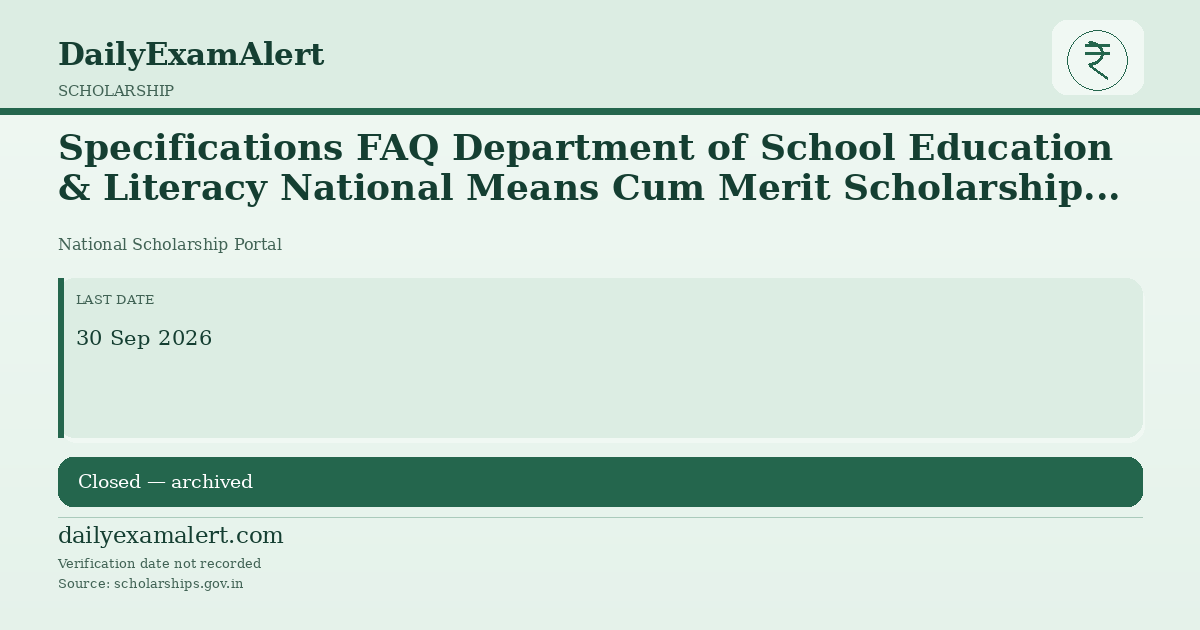 Specifications FAQ Department of School Education & Literacy National Means Cum Merit Scholarship (Merit Based Scheme) — scholarship summary