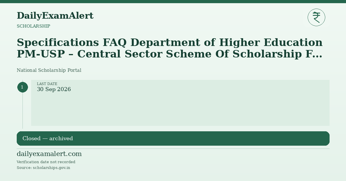 Specifications FAQ Department of Higher Education PM-USP – Central Sector Scheme Of Scholarship For College And University Students (CSSS) (Merit Based Scheme) — scholarship summary