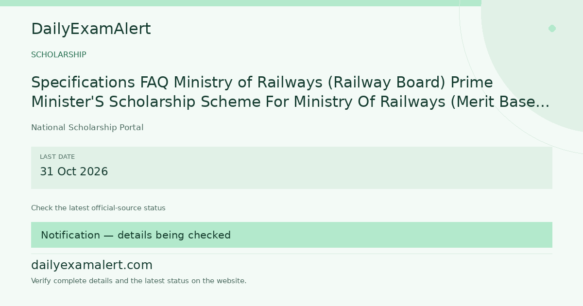 Specifications FAQ Ministry of Railways (Railway Board) Prime Minister’S Scholarship Scheme For Ministry Of Railways (Merit Based Scheme) — scholarship summary