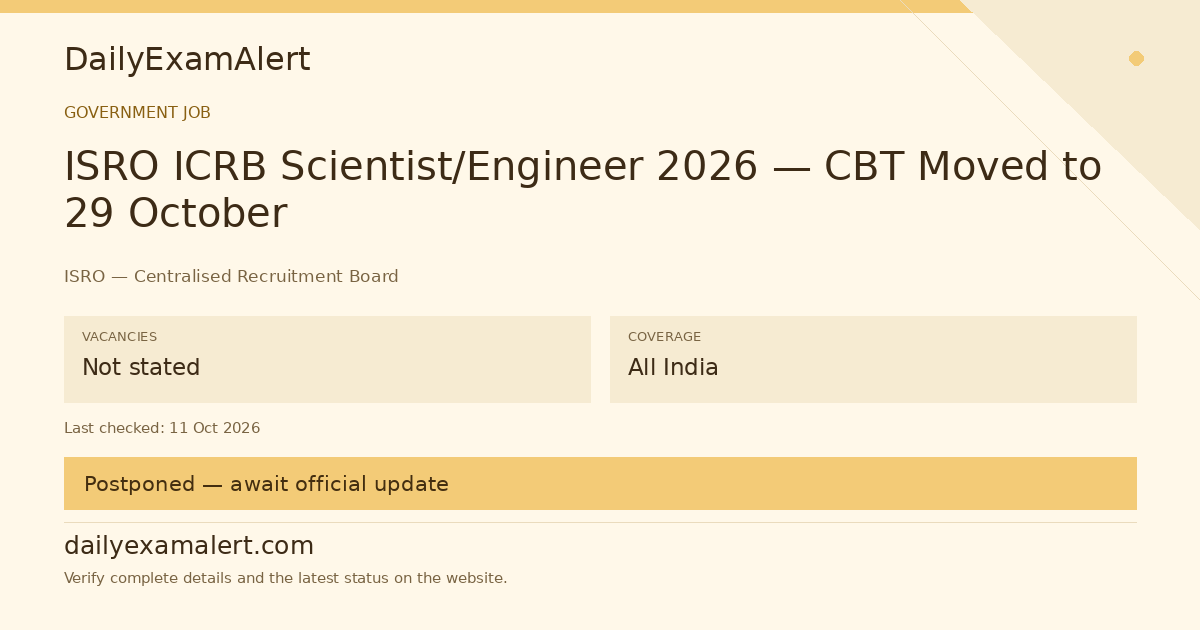ISRO ICRB Scientist/Engineer 2026 — CBT Moved to 29 October — government job summary