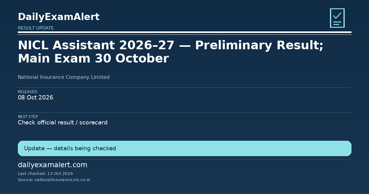 NICL Assistant 2026–27 — Preliminary Result; Main Exam 30 October — result update summary