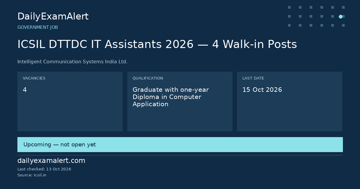 ICSIL DTTDC IT Assistants 2026 — 4 Walk-in Posts — government job summary