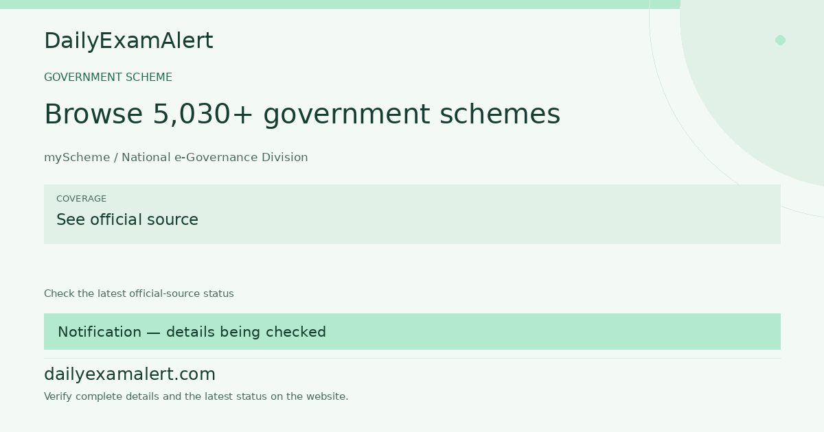 Browse 5,030+ government schemes — government scheme summary