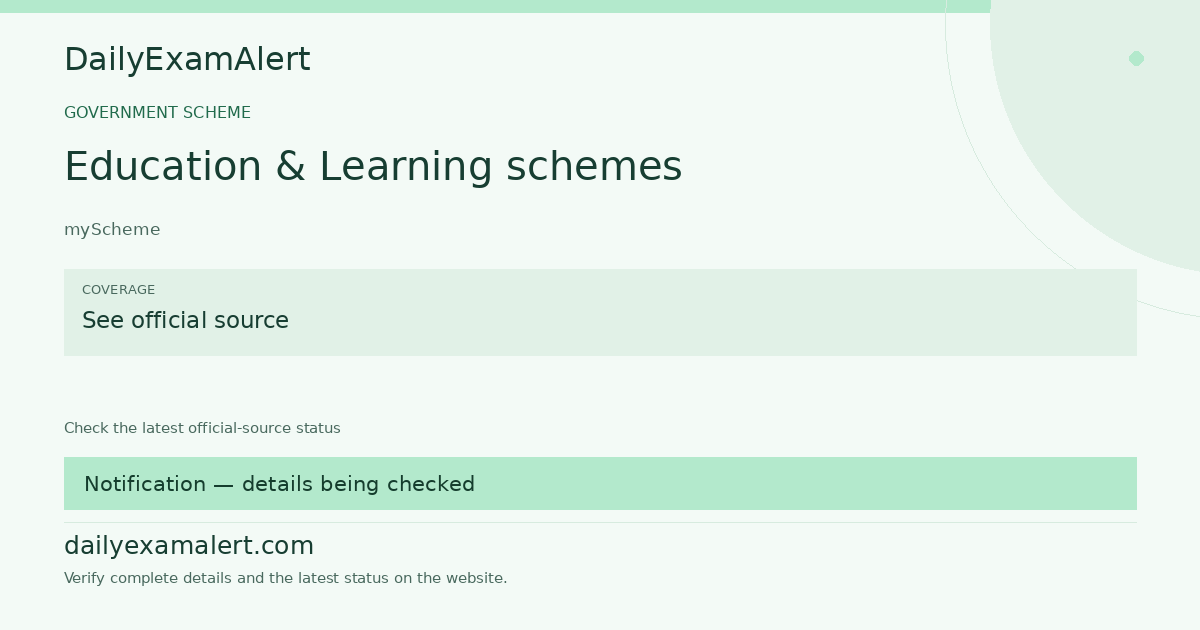 Education & Learning schemes — government scheme summary