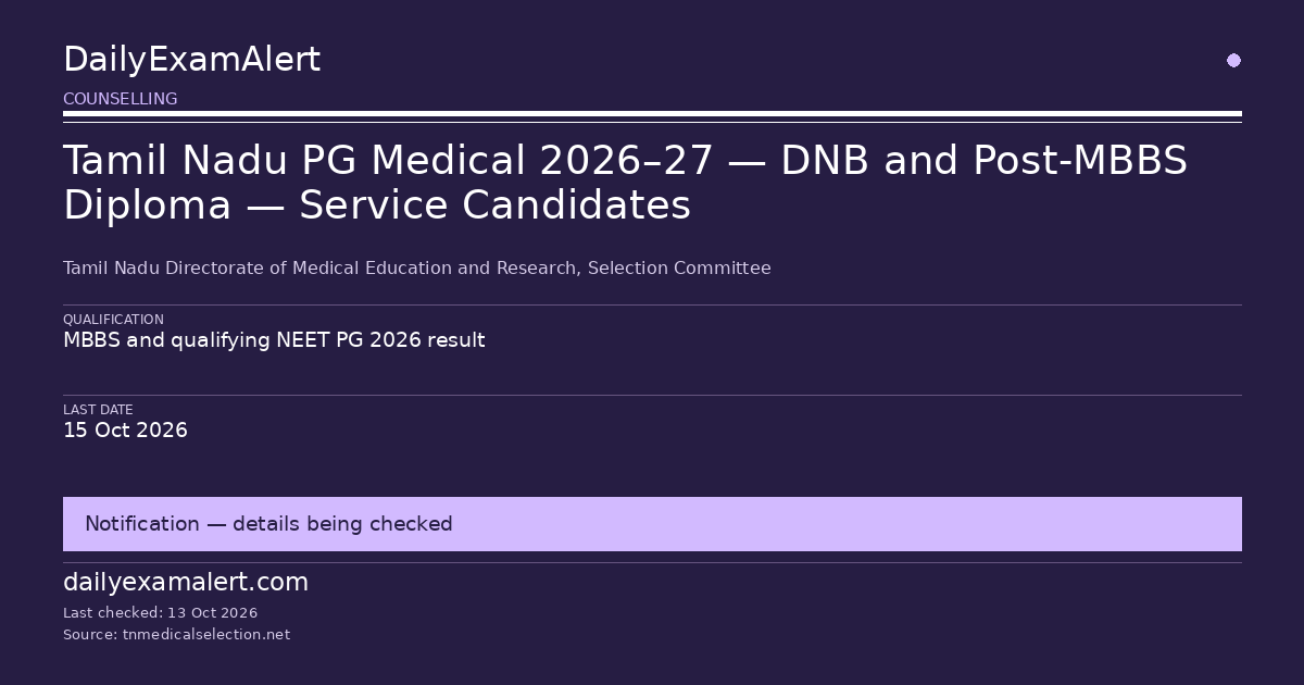 Tamil Nadu PG Medical 2026–27 — DNB and Post-MBBS Diploma — Service Candidates — counselling summary