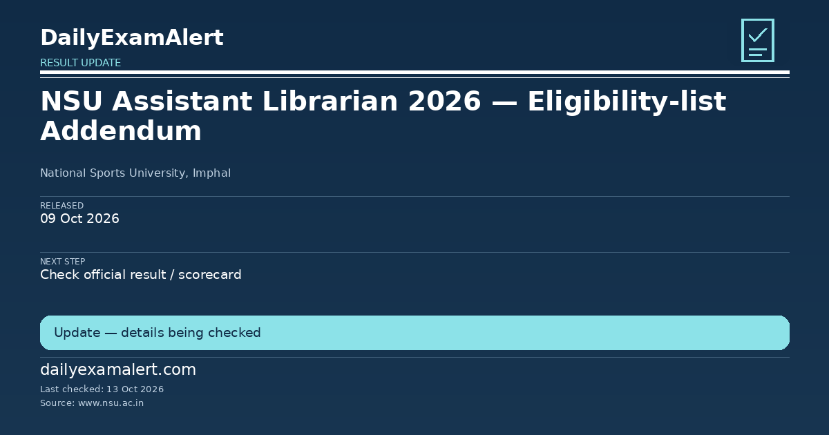 NSU Assistant Librarian 2026 — Eligibility-list Addendum — result update summary