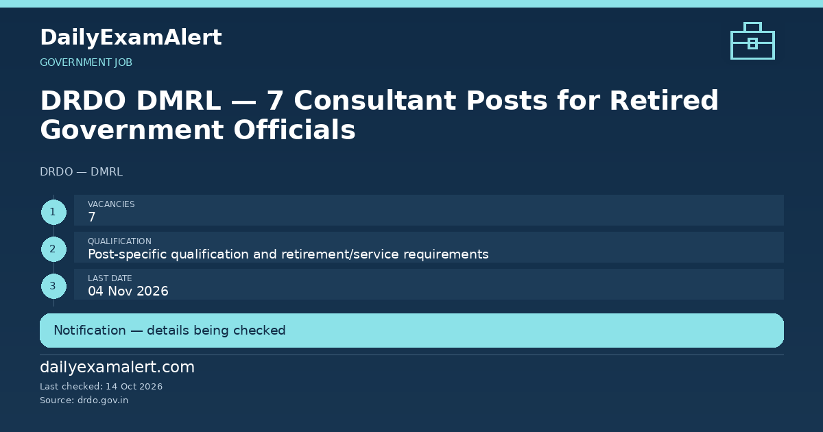 DRDO DMRL — 7 Consultant Posts for Retired Government Officials — government job summary