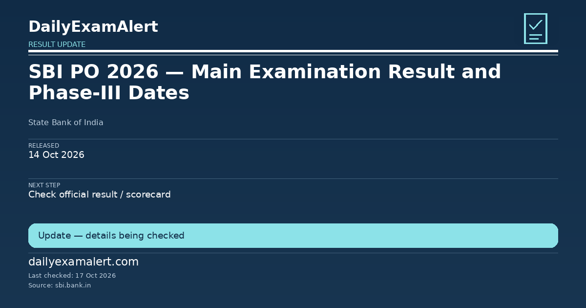 SBI PO 2026 — Main Examination Result and Phase-III Dates — result update summary