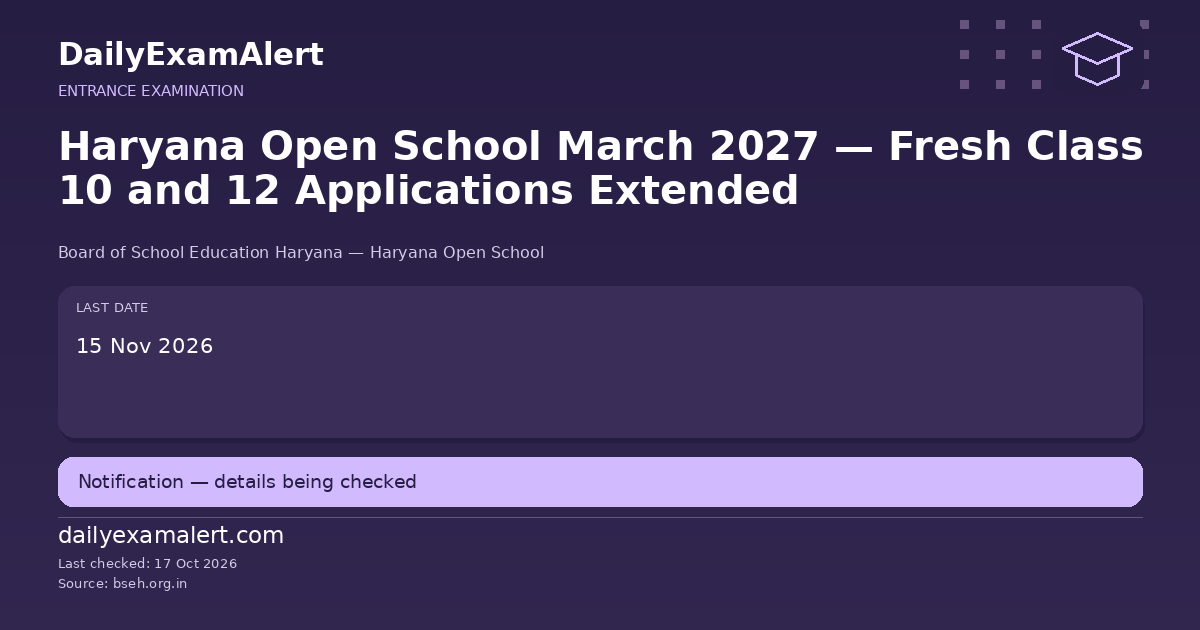 Haryana Open School March 2027 — Fresh Class 10 and 12 Applications Extended — entrance examination summary