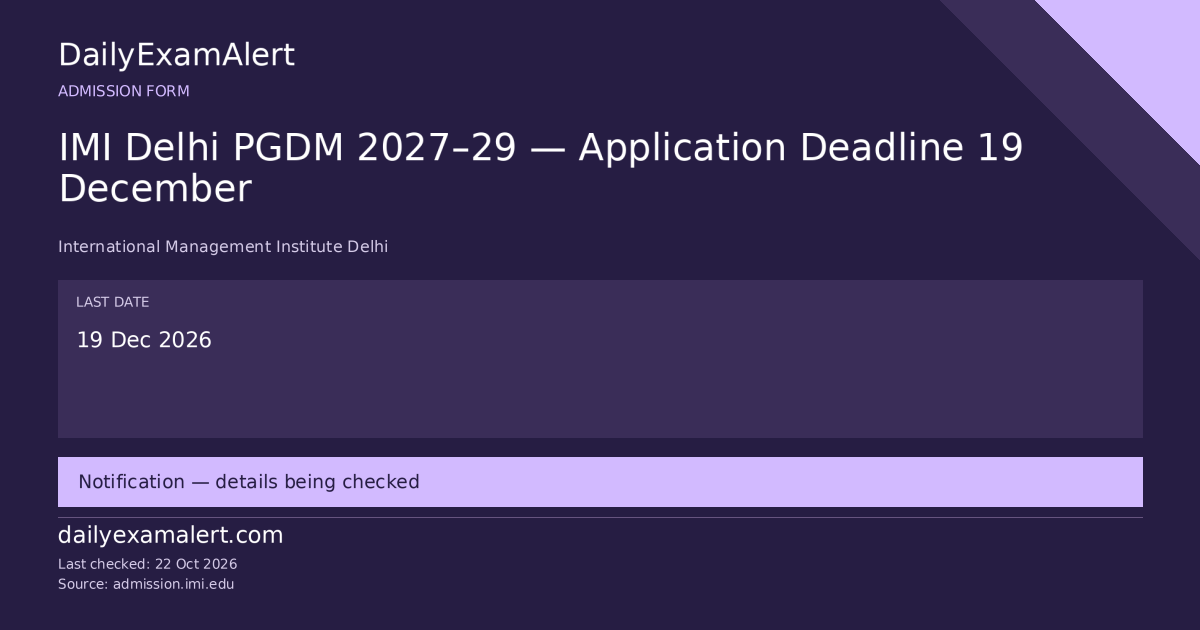 IMI Delhi PGDM 2027–29 — Application Deadline 19 December — admission form summary