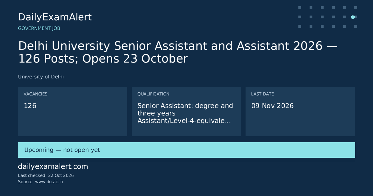 Delhi University Senior Assistant and Assistant 2026 — 126 Posts; Opens 23 October — government job summary