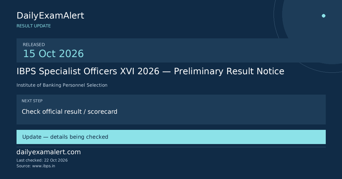 IBPS Specialist Officers XVI 2026 — Preliminary Result Notice — result update summary