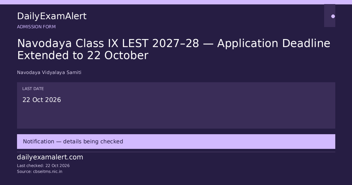 Navodaya Class IX LEST 2027–28 — Application Deadline Extended to 22 October — admission form summary